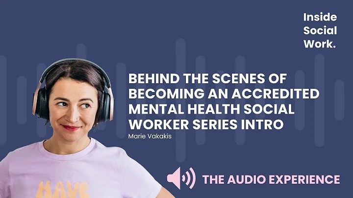 Behind the scenes of becoming an accredited mental health social worker series intro.