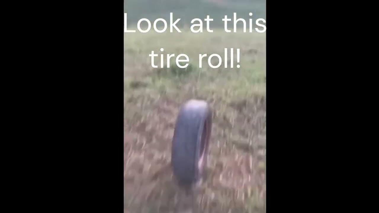 yall look at this tire roll YouTube
