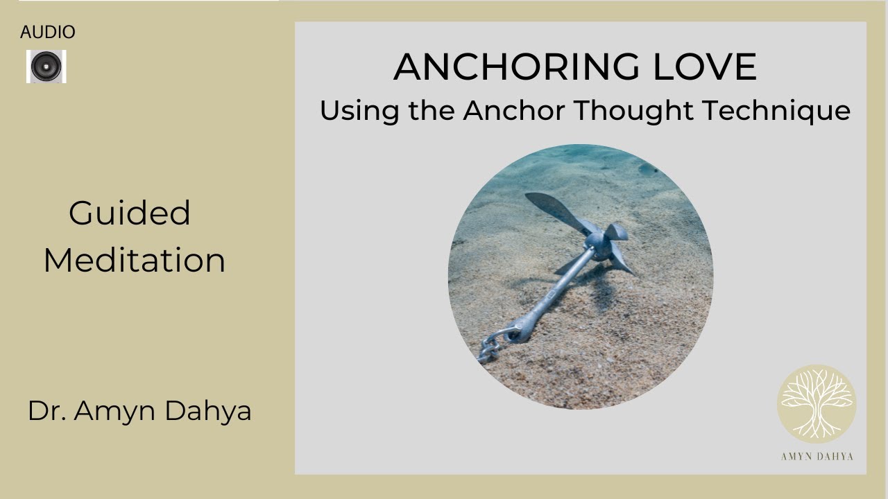 Anchoring Love (using the Anchor Thought Technique) by Dr. Amyn Dahya YouTube