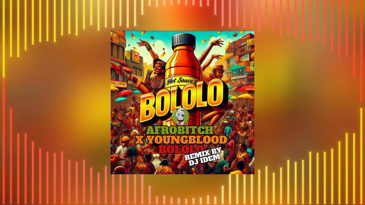 AFROBITCH x YOUNGBLOOD - Bololo (Dj Idem Remix)