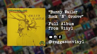 Bunny Wailer - Rock N Groove (FULL Album from Vinyl)