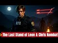 The Last Stand of Leon & Chris Kombat