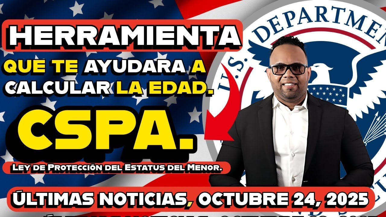ULTIMA HORA! HERRAMIENTA para saber si tu hijo aún CALIFICA bajo la CSPA
