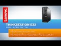 ThinkStation E32 Small Form Factor - Microprocessor and Heatsink Fan Assembly Replacement