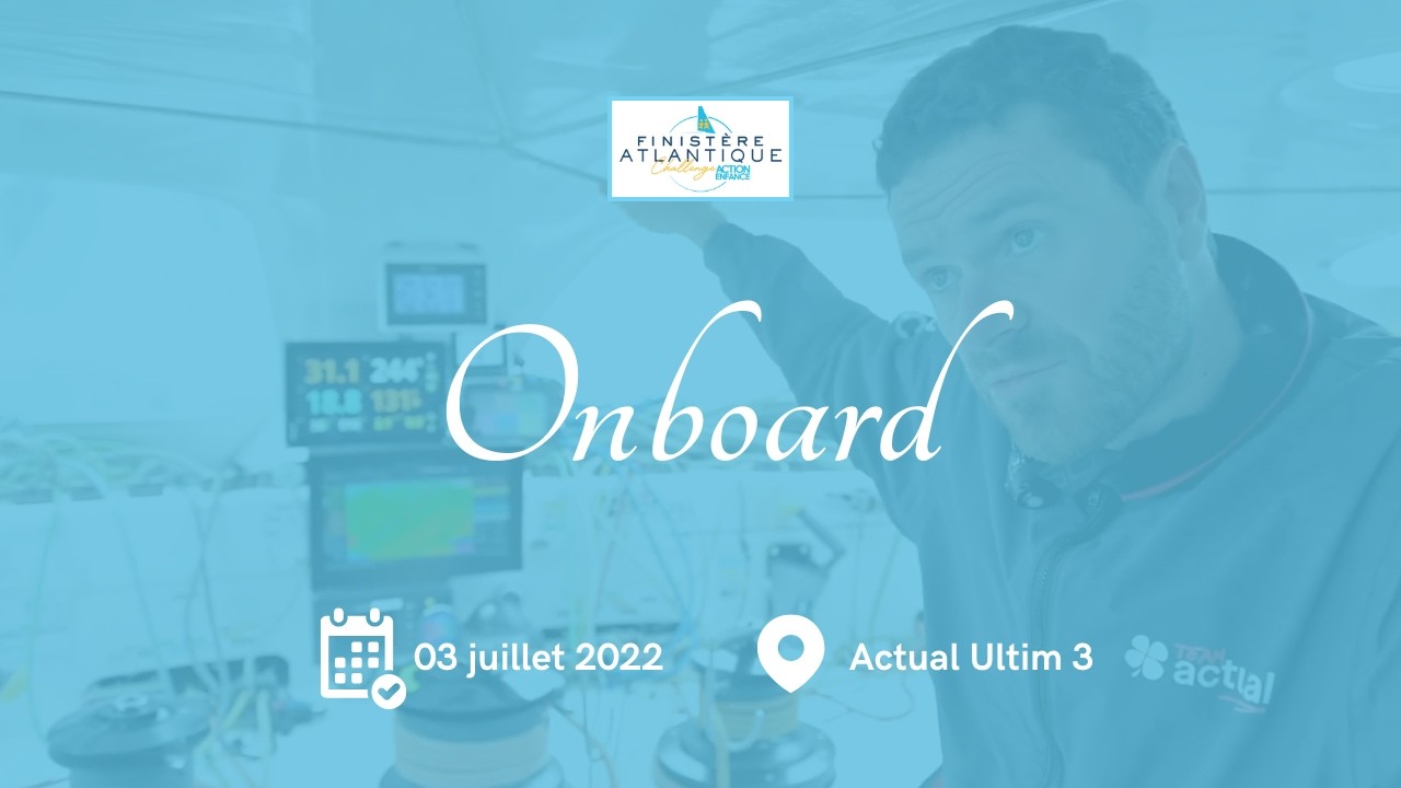 Actual Ultim 3 - Vidéo du bord #2 - 3 juillet