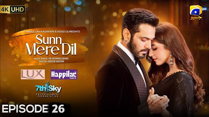 Sunn Mere Dil Episode 26 - [Eng Sub] - Digitally Presented by Lux - Wahaj Ali & Maya Ali Details