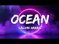 Calvin Harris - Ocean (Lyrics) ft. Jessie Reyez