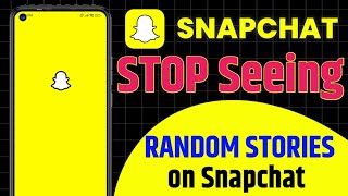 How to stop seeing Random Stories on Snapchat | Snapchat par Random Stories off kaise kare