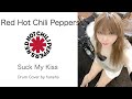 Red Hot Chili Peppers - Suck My Kiss - Drum Cover by haneha
