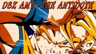 DBZ AMV - THE ANTIDOTE