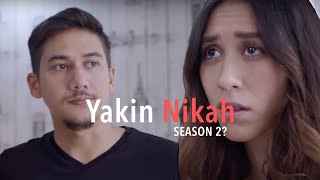 YAKIN NIKAH - Season 2?