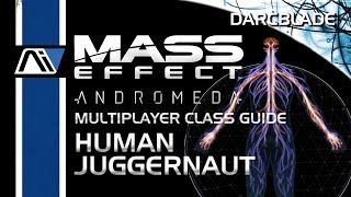 Human Juggernaut : Mass Effect Andromeda Multiplayer Class Guides