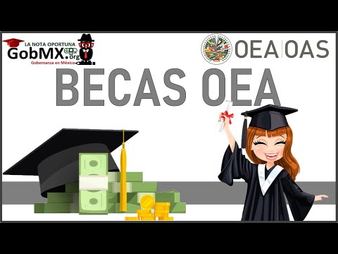 BECAS OEA Convocatoria 2021-2022 Requisitos, BENEFICIOS, Registro