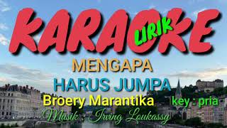 Mengapa Harus Jumpa - Broery Pesolima (karaoke lirik)