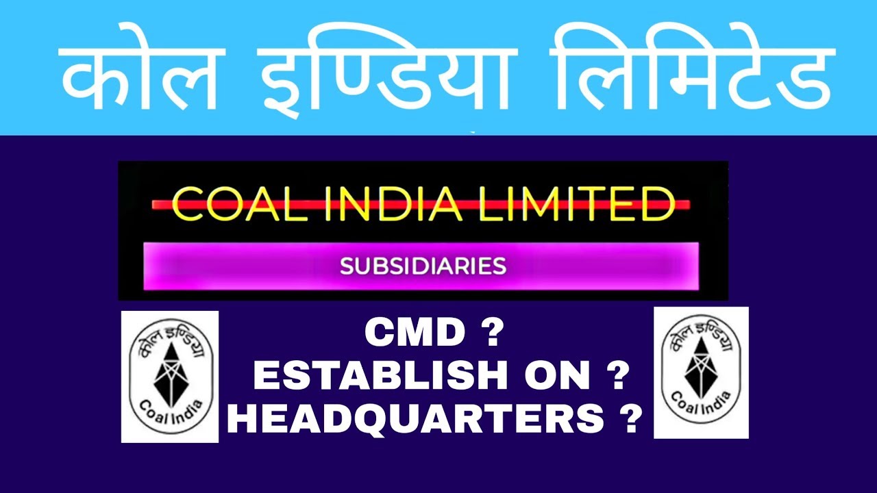 COAL INDIA LIMITED SUBSIDIARIES | HEAD OFFICE | CMD