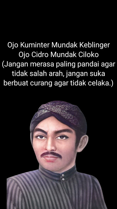 Kata kata bijak Wali Songo (Sunan Kali Jaga)