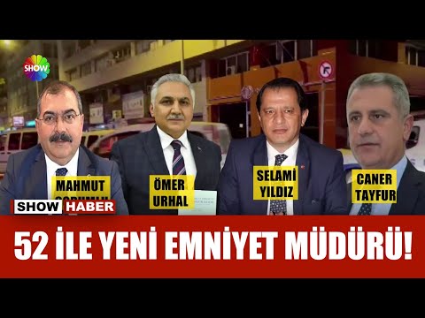 52 ilin emniyet müdürü değişti