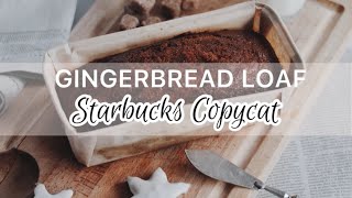 Starbuck's Gingerbread Loaf - The Country Cook