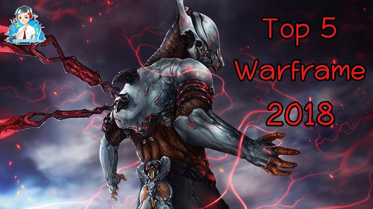 warframe ตัวละครทั้งหมด  2022  Top Warframe : Top 5 Best Warframe 2018 (5 อันดับตัวละครยอดนิยมในปี 2018)