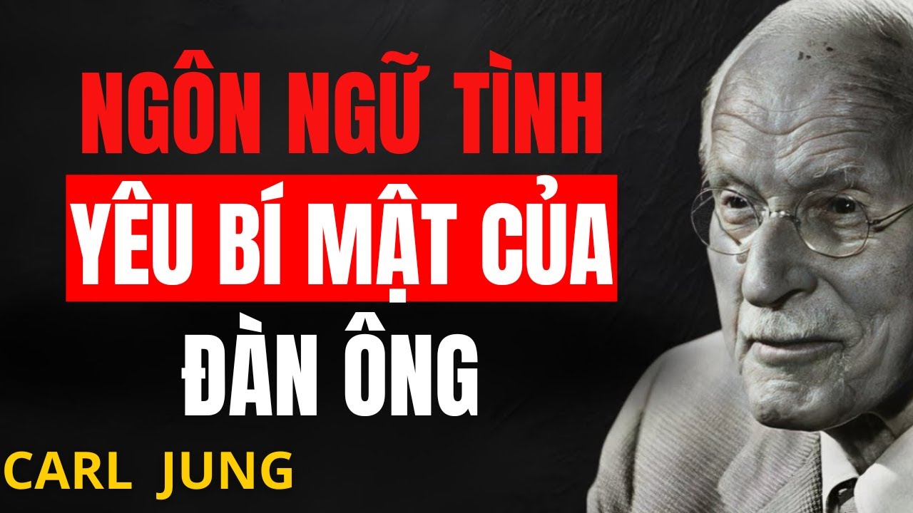 Đàn ông nói “Anh yêu em” bằng cách này – Carl Jung tiết lộ cách đàn ông thể hiện tình yêu