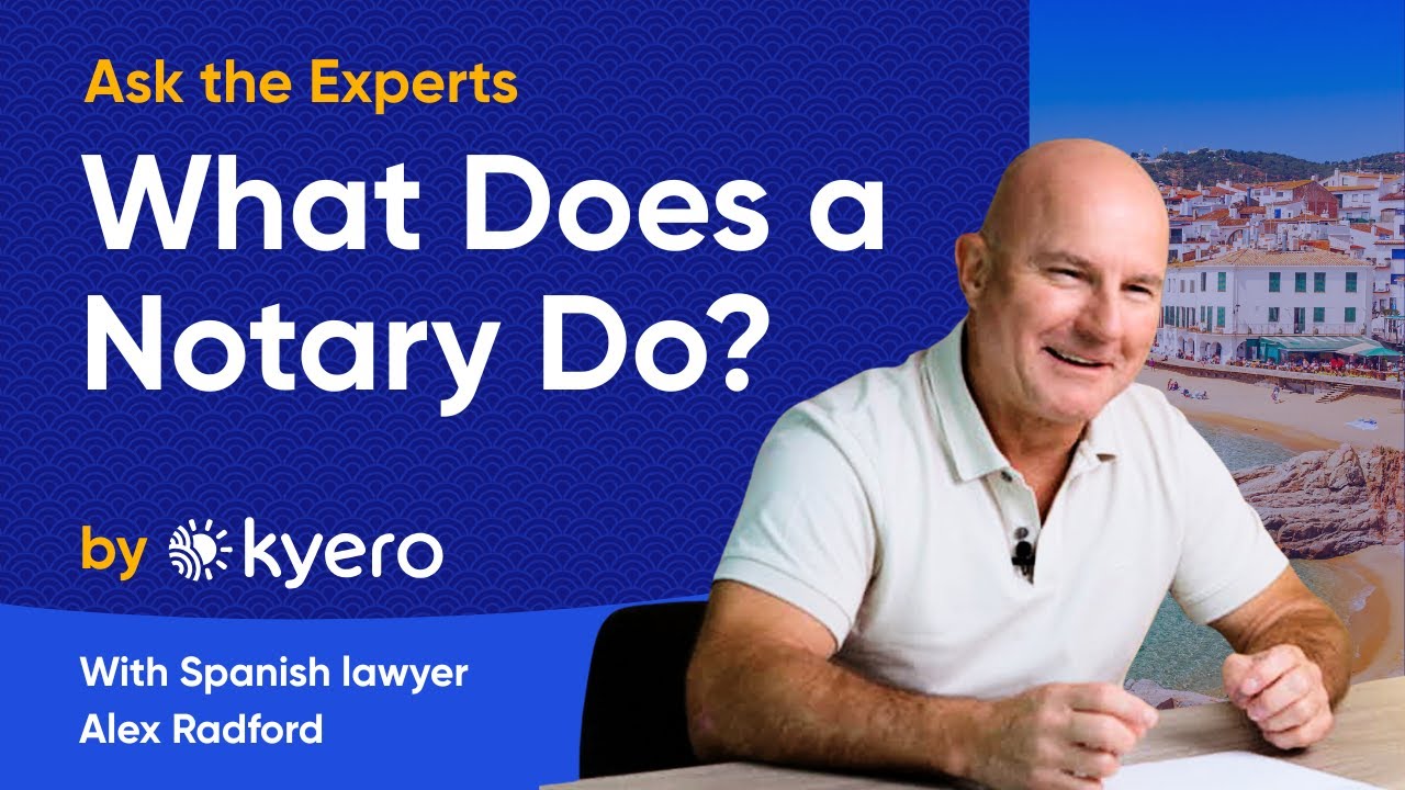 What Does a Notary Do in the Spanish Property Purchase Process?