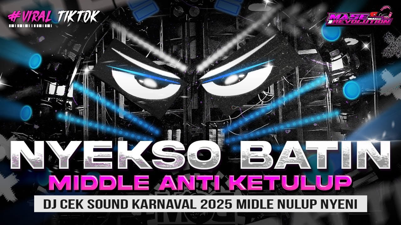 DJ NYEKSO BATIN  - MIDDLE NROTOK NULUP - DJ PARTY BASS BLAYER BEDIL CEK SOUND KARNAVAL