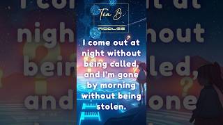 Celebrity I come out at night without being called, and I’m gone by morning without being stolen. Profile