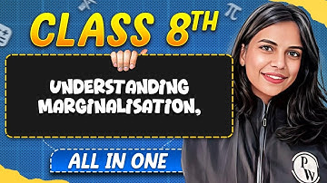 UNDERSTANDING MARGINALISATION in One Shot | SST | All in One | Class 8th Revision 🔥