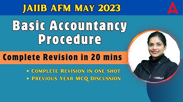 JAIIB May 2023 | AFM | Basic Accountancy Procedure | Complete Revision in 20 Min