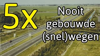 5X nooit gebouwde (snel)wegen rond Alkmaar