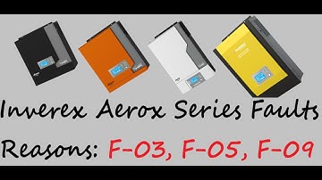 How to fix Inverex Inverters F03, F09 and F05 Fault errors