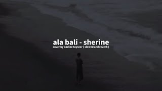 ala bali - sherine (slowed and reverb) terjemahan indonesia
