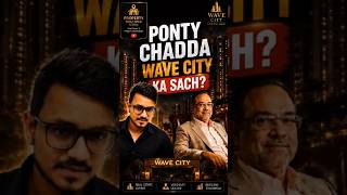 🏙️ Wave City Ka Sach? | Ponty Chadha Full Story Part-3 🔥