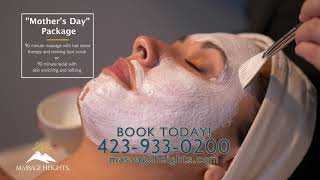 Massage Heights on Gunbarrel Rd in Chattanooga - Mother's Day Package