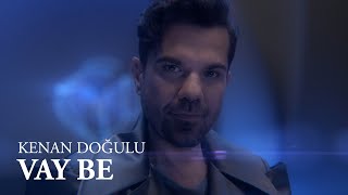 Kenan Doğulu - Vay Be  #VayBe Resimi