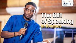 The Gift Of Speaking In Tongues  Pastor Dolapo Lawal  Day One  Session One  The Liberty Church