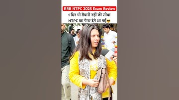 RRB NTPC 2025 Exam Review | RRB NTPC Analysis 2025🔥 #rrbntpcexam #rrbntpc #ytshorts #viralshorts
