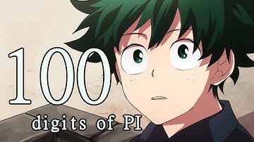 100 digits of PI | Midoriya Izuku | Deku (BNHA)