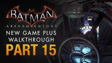 Batman: Arkham Knight Walkthrough - Part 15 - Excavator Tunnels