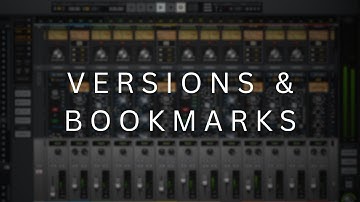 How To Use Version And Bookmarks | Luna DAW by Universal Audio