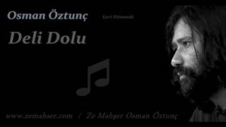 Deli Dolu Osman Öztunç   YouTube Resimi