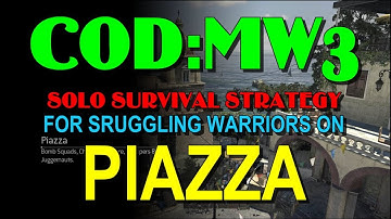 COD:MW3 Survival SOLO - PIAZZA Strategy Guide