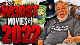 Rob's Top 10 Worst Movies Of 2022