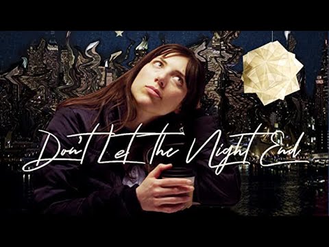 Don't Let The Night End (2019) | Full Movie