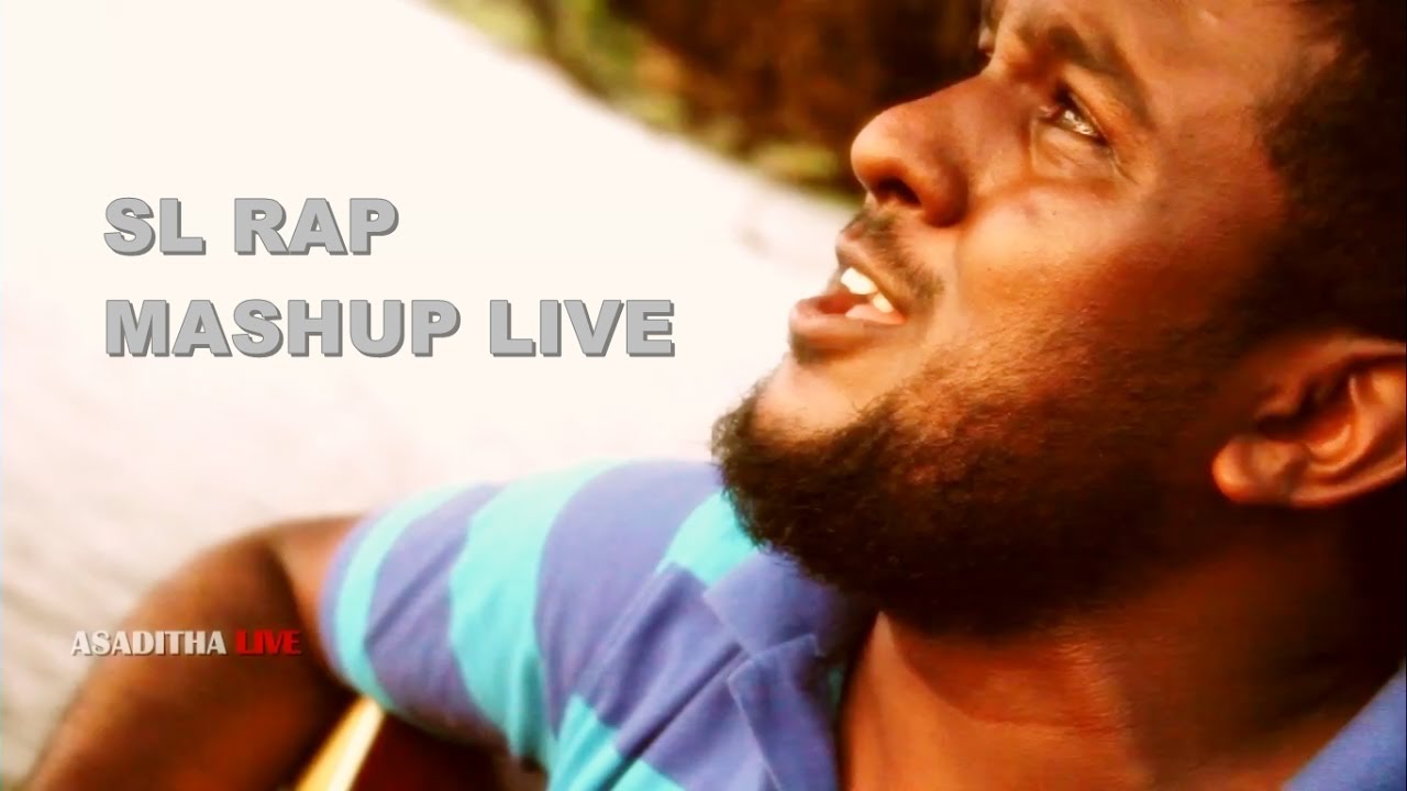 Sl Rap ASADITHA - SL RAP MASHUP live by Thish D - YouTube