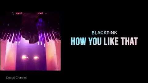 Blackpink"(How you like that"|  video with song lyrics