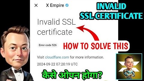 X Empire Invalid SSL Certificate Problem | How To Open X Empire Not Opening Today | X Empire Ban
