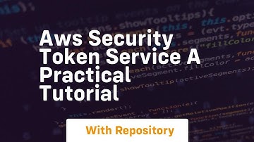 aws security token service a practical tutorial