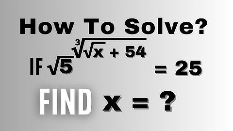 A Nice Mathematical Exponential Radical Equation • x=?
