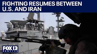 Fighting resumes between US and Iran | FOX 13 Seattle